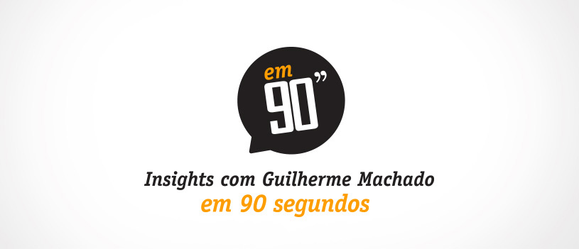 Insights com Guilherme Machado em 90 segundos